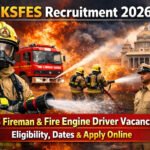 KSFES Recruitment 2026 for 1828 Fireman & Fire Engine Driver Vacancies – Eligibility, Dates & Apply Online